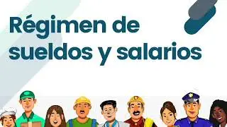 Trabajadores y el SAT (Régimen de Sueldos y Salarios)