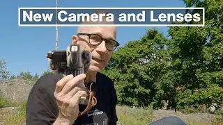 New Camera and New Lenses