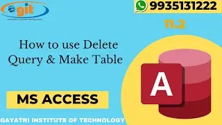 How to use Delete Query & Make Table in MS Access | GIT Education