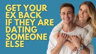 DIVIDE AND CONQUER: Get Your Ex Back If They Are Dating Someone Else