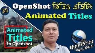 Openshot Animated Titles | Modern titles in openshot | Openshot Tutorial | openshot | Amader Canvas