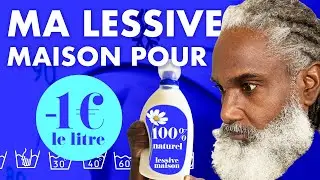 Ma Lessive maison pour --1€ le litre [ La Tête et Le Corps ]