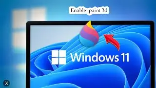 HOW  to enable paint 3d in Windows 11 ! How install the paint 3d in windows 11