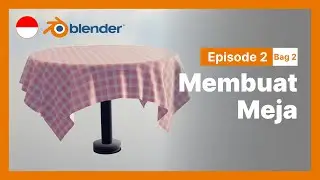Membuat Meja di Blender Eps.2 Bag.2 - Bahasa Indonesia