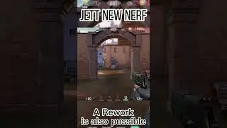 New Jett Nerf! It can be also a rework!