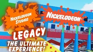 Roblox Nickelodeon Studios Legacy (The Ultimate EXPERIENCE)