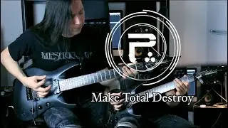 Periphery - Make Total Destroy | Guitar Cover
