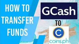 How to Transfer Funds: GCASH TO COINSPH| Myra Mica
