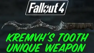 Fallout 4 Unique Weapons Guide - Kremvh's Tooth
