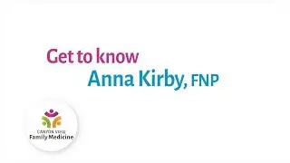 Anna Kirby, FNP Profile Video