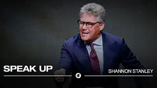 Speak Up | Pastor Shannon Stanley