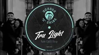 Tru Light - Just Can't Stop (Original Mix)