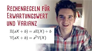 Welche Rechenregeln kann man für den Erwartungswert und die Varianz anwenden? 📊
