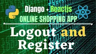 Django Reactjs Online Shopping App🔥|| Part-13 ||  Logout and Register
