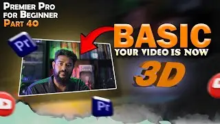 Create Basic 3D Screen Effect In Adobe Premiere Pro 2024 || Bangla Tutorial