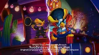 A Hat in Time x FNAF: Security Breach - Two Birds vs. D.J. Music Man (Mashup)