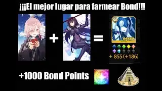 Fate/Grand Order || ¿Qué es el Bond LVL? || EL MEJOR LUGAR PARA FARMEAR BOND