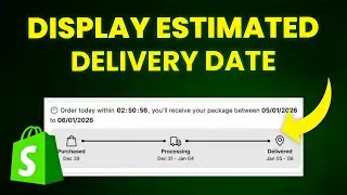 How to Display Estimated Delivery Date on Shopify (FAST & EASY)