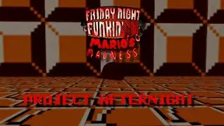 Project: Afternight | Mario Madness V2