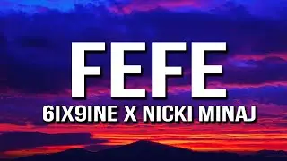FEFE - 6ix9ine & Nicki Minaj ( 1 Hour )