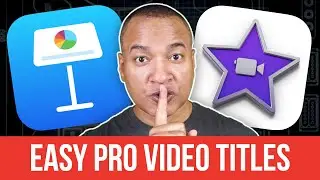 Pro iMovie Lower Third Titles for FREE – Using Keynote