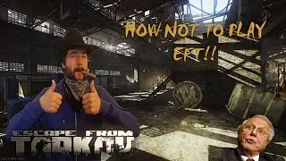 HOW NOT TO PLAY ESCAPE FROM TARKOV 