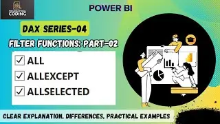 ALL vs ALLEXCEPT vs ALLSELECTED in Power BI DAX | Filter Functions Explained with Examples| DAX