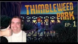 THIMBLEWEED PARK: Tutorial Time EP 1