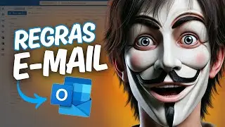 COMO CRIAR REGRAS NO E-MAIL DO OUTLOOK - TUTORIAL ATUALIZADO