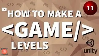 How to make a Video Game - Game Levels `11 (Changing Scenes and Level Design)
