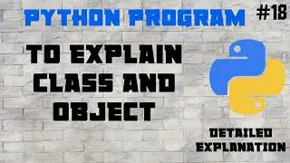 #18 Python Program To Explain Class And Object