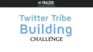 Twitter Tribe Building Challenge... Explained!