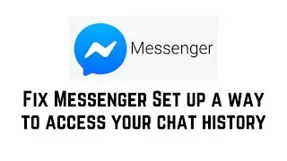 How To Messenger Set Up A Way To Access Your Chat History