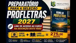 PROFLETRAS - RESTROSPECTIVA PROVA DISCURSIVA: AULA 1