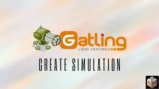 Gatling: Create Simulation