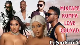 Mix KONPA LOVE 💯 GOUYAD 2024 ©️ by Dj NaDoMiX