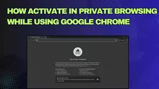 How to Browse in Private (SECRET) While Using Chrome