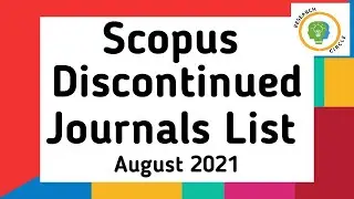 SCOPUS Discontinued List | Removed List | Accepted List | August 2021