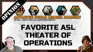 Advanced Squad Leader: Favorite Theater of Operations