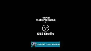 OBS How to Add Multiple Layers for Stream Overlay in OBS STUDIO 