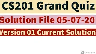CS201 grand quiz solution file || CS20 grand quiz spring 2020 midterm solution file