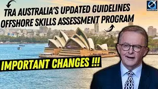 Important Changes | TRA Updated Guidelines of Australia's Offshore Skills Assessment Program