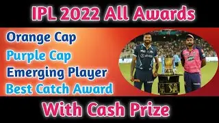 IPL 2022 Award Ceremony | IPL 2022 All Awards List | IPL Awards with cash prize | Cricket Facts |