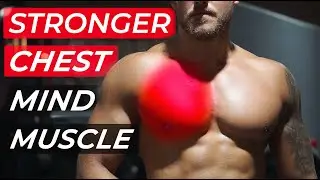 How to get better mind muscle connection chest
