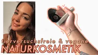 Meine Naturkosmetik Favoriten - tierversuchsfreie, vegane und bio Kosmetik