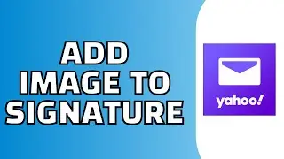 How to Add Image in Yahoo Mail Signature (Quick Tutorial)