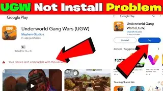 How to fix UGW Not Install Problem | Ugw your device isn't Compatible with this version | ugw game