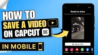 How to Save Videos on CapCut Mobile Without Pro ✅ | Export Video in CapCut Mobile