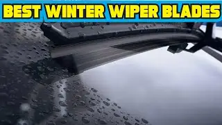 Best Winter Wiper Blades 2020