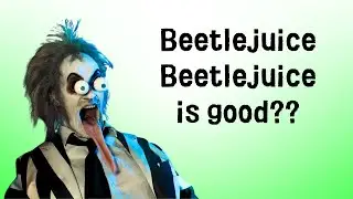 BEETLEJUICE BEETLEJUICE is Surprisingly Fun | Movie Review